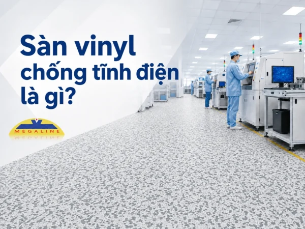 Sàn vinyl chống tĩnh điện là gì