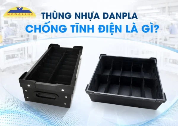Thùng nhựa danpla chống tĩnh điện là gì
