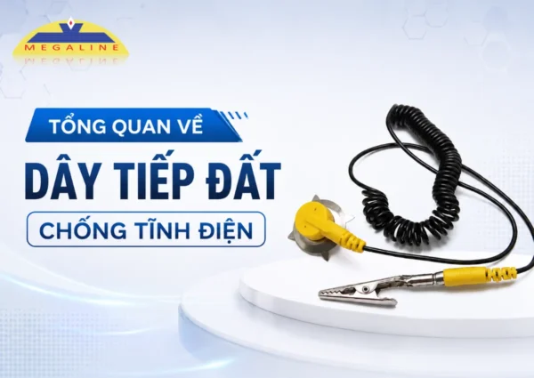 Dây tiếp đất chống tĩnh điện